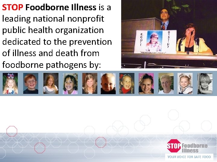 STOP Foodborne Illness is a leading national nonprofit public health organization dedicated to the