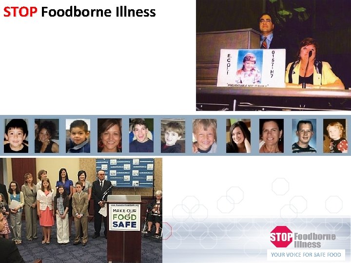 STOP Foodborne Illness YOUR VOICE FOR SAFE FOOD 