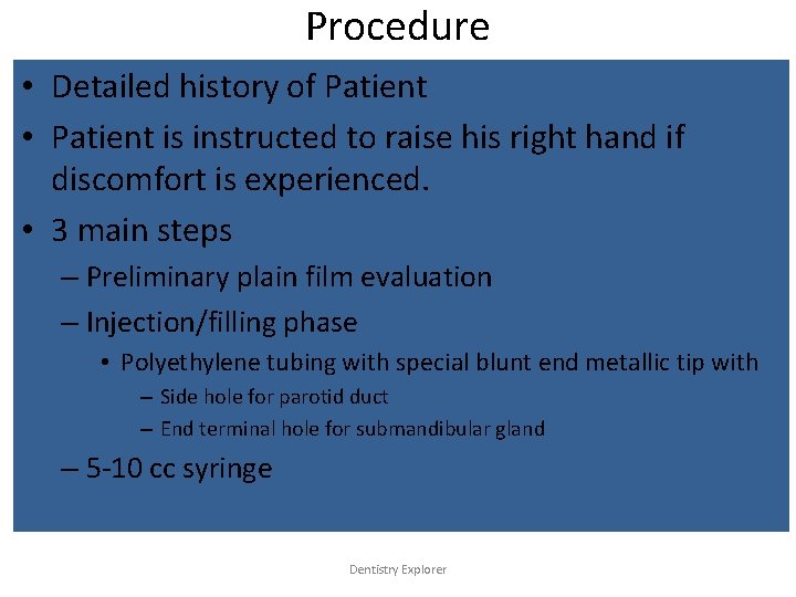 Procedure • Detailed history of Patient • Patient is instructed to raise his right