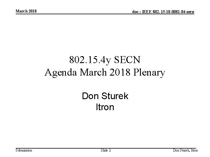 March 2018 doc. : IEEE 802. 15 -18 -0081 -04 -secn 802. 15. 4