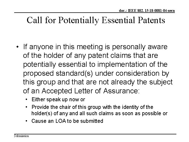 doc. : IEEE 802. 15 -18 -0081 -04 -secn Call for Potentially Essential Patents