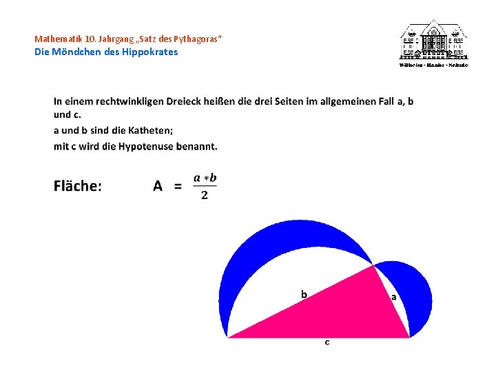 Mathematik 10. Jahrgang „Satz des Pythagoras“ Die Möndchen des Hippokrates 