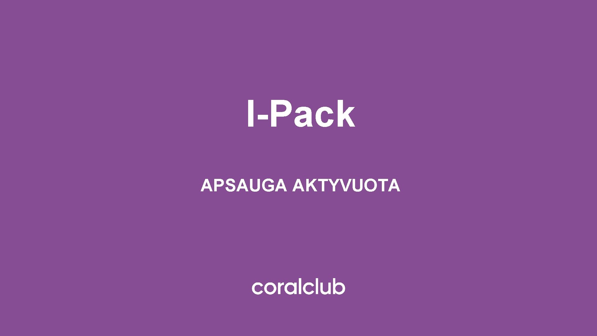 I-Pack APSAUGA AKTYVUOTA 