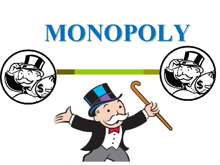 MONOPOLY 