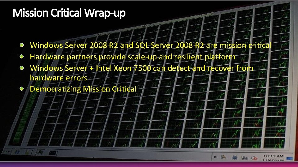 Windows Server 2008 R 2 and SQL Server 2008 R 2 are mission critical