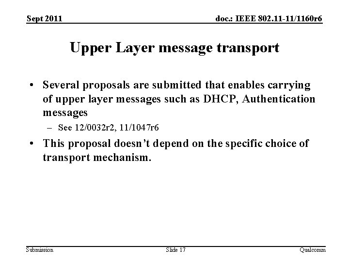 Sept 2011 doc. : IEEE 802. 11 -11/1160 r 6 Upper Layer message transport