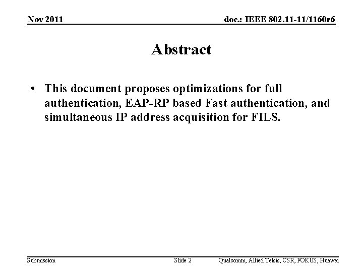 Nov 2011 doc. : IEEE 802. 11 -11/1160 r 6 Abstract • This document