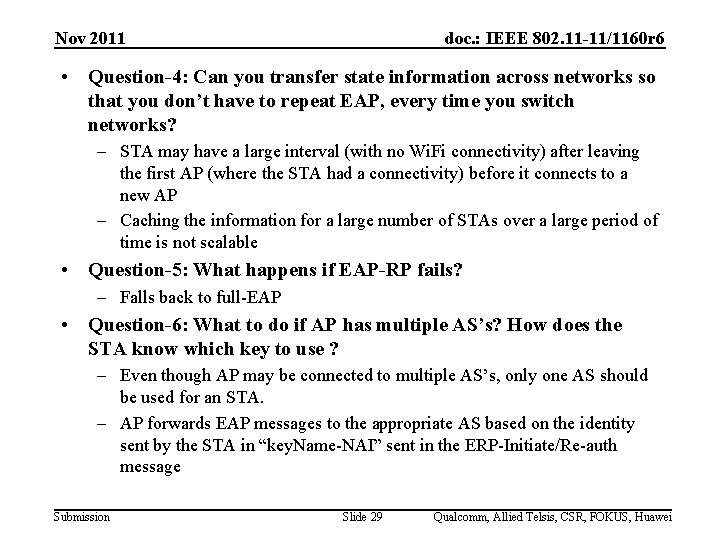 Nov 2011 doc. : IEEE 802. 11 -11/1160 r 6 • Question-4: Can you