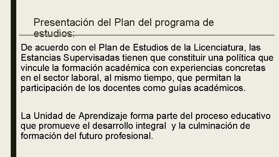 Presentación del Plan del programa de estudios: De acuerdo con el Plan de Estudios