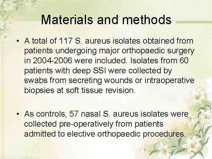 Materials and methods • A total of 117 S. aureus isolates obtained from patients
