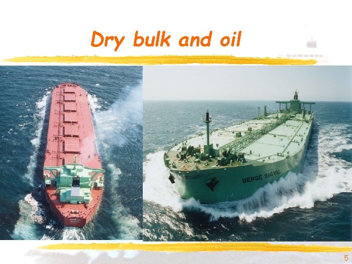 Dry bulk and oil 5 