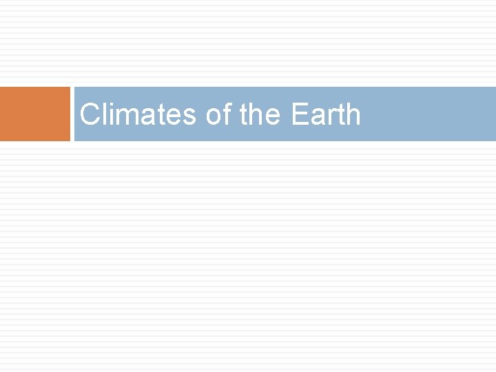 Climates of the Earth 