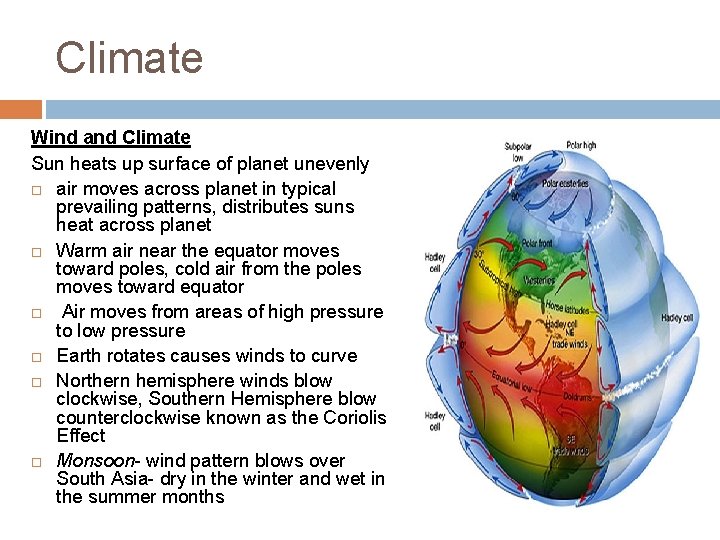 Climate Wind and Climate Sun heats up surface of planet unevenly air moves across