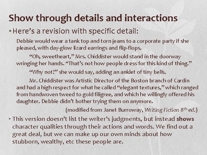 Show through details and interactions • Here’s a revision with specific detail: Debbie would