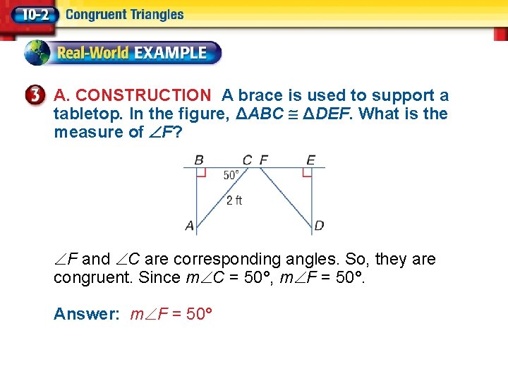 A. CONSTRUCTION A brace is used to support a tabletop. In the figure, ΔABC