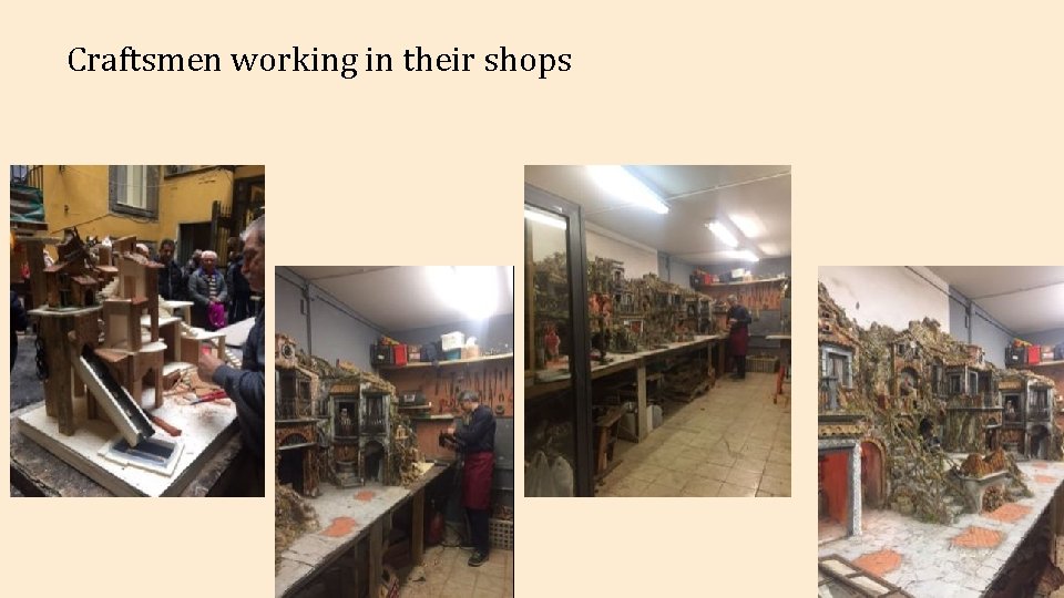 Craftsmen working in their shops 