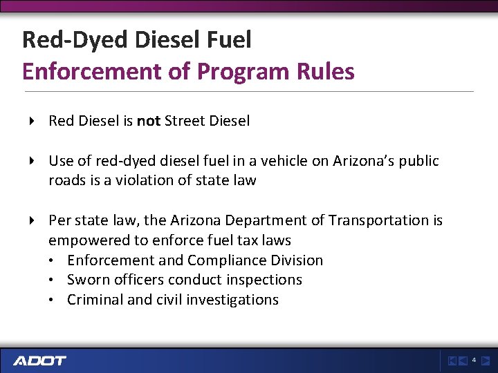 Red-Dyed Diesel Fuel Enforcement of Program Rules Red Diesel is not Street Diesel Use