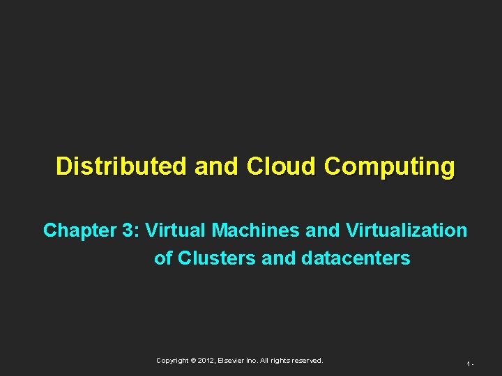 Distributed and Cloud Computing Chapter 3: Virtual Machines and Virtualization of Clusters and datacenters