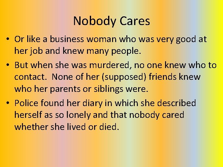 Nobody Cares • Or like a business woman who was very good at her Nobody Cares • Or like a business woman who was very good at her