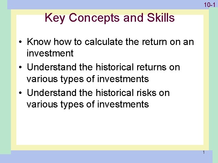 1 -110 -1 Key Concepts and Skills • Know how to calculate the return