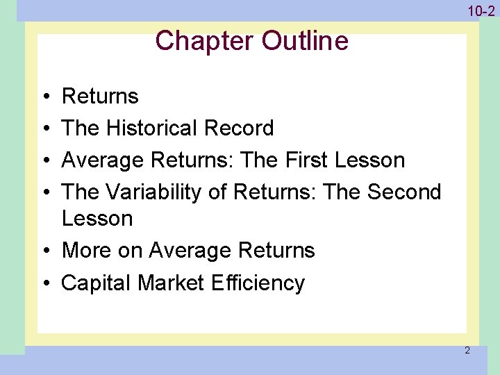 1 -210 -2 Chapter Outline • • Returns The Historical Record Average Returns: The