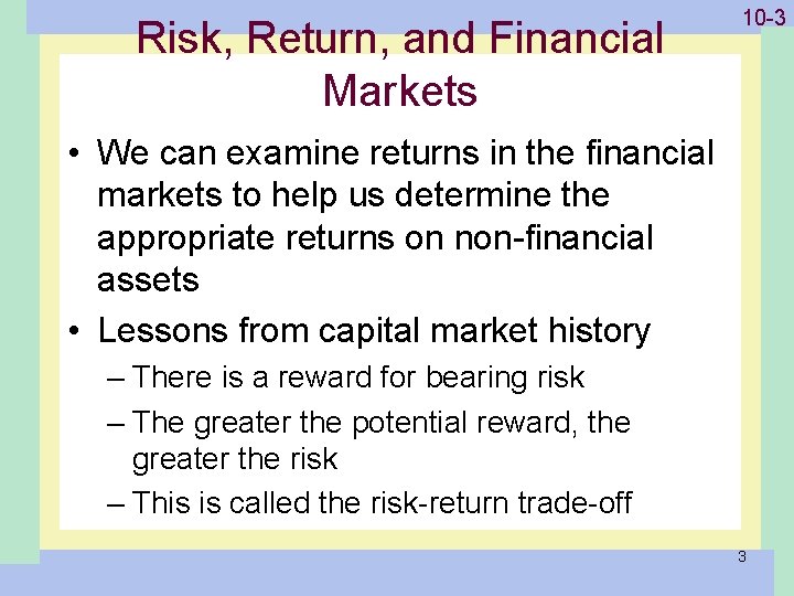 Risk, Return, and Financial Markets 1 -310 -3 • We can examine returns in