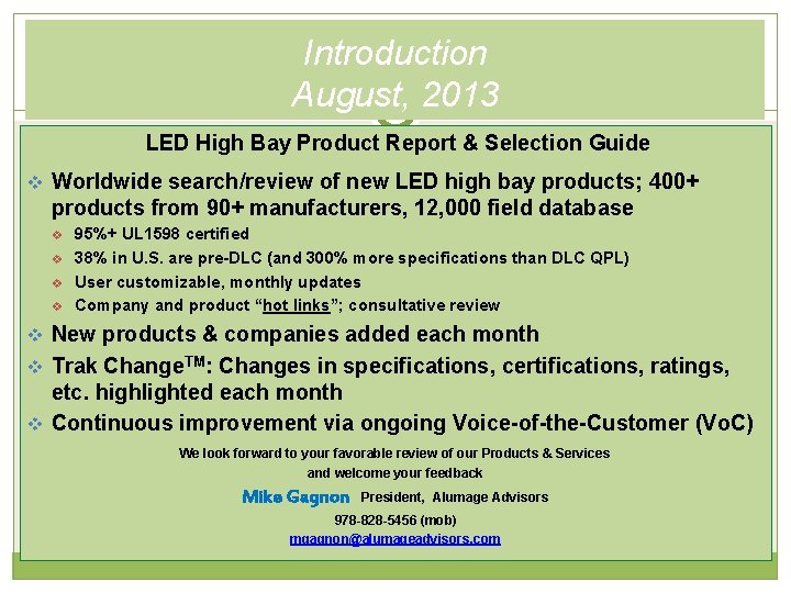 Introduction August, 2013 LED High Bay Product Report & Selection Guide v Worldwide search/review