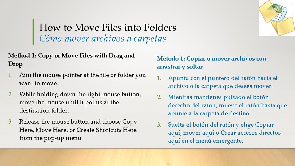 How to Move Files into Folders Cómo mover archivos a carpetas Method 1: Copy