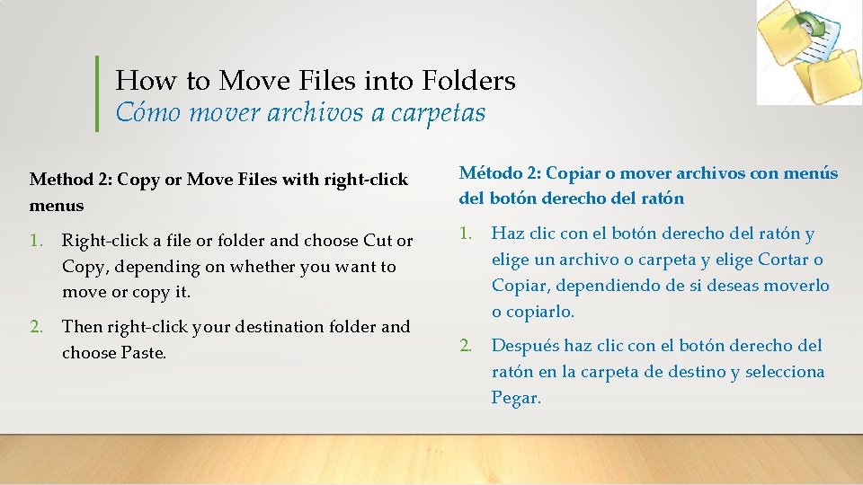 How to Move Files into Folders Cómo mover archivos a carpetas Method 2: Copy