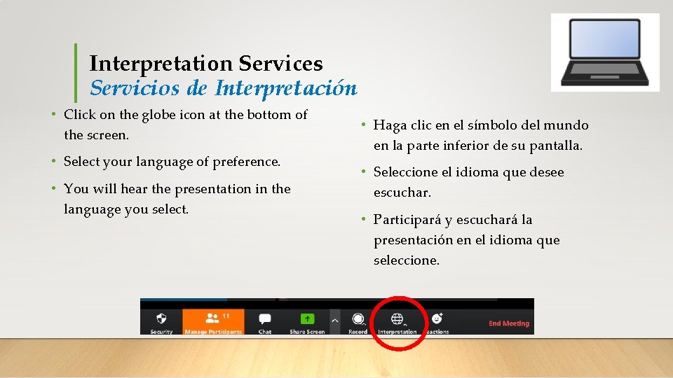 Interpretation Services Servicios de Interpretación • Click on the globe icon at the bottom