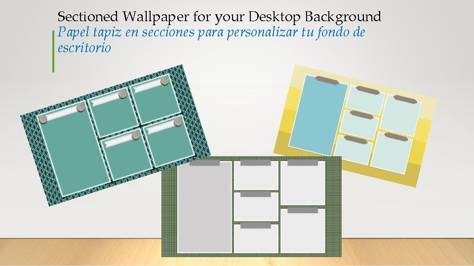 Sectioned Wallpaper for your Desktop Background Papel tapiz en secciones para personalizar tu fondo