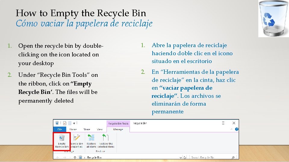 How to Empty the Recycle Bin Cómo vaciar la papelera de reciclaje 1. Open