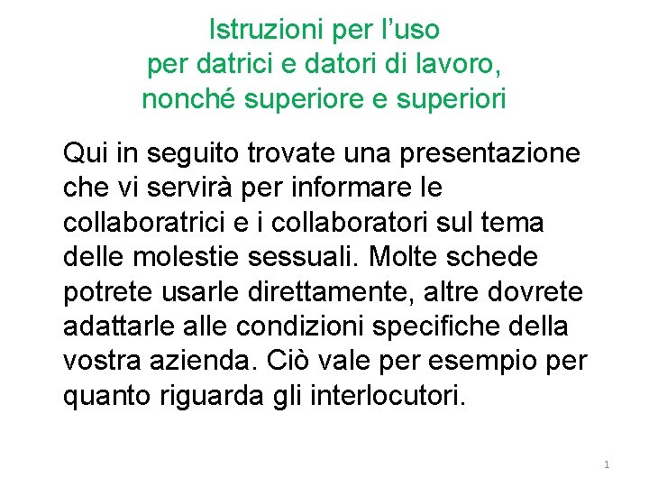 Istruzioni per l’uso per datrici e datori di lavoro, nonché superiore e superiori Qui