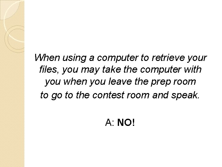 When using a computer to retrieve your files, you may take the computer with