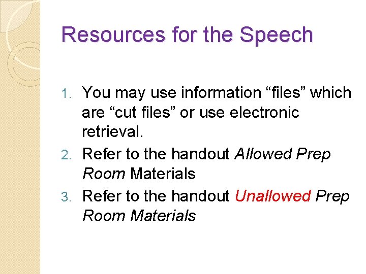 Resources for the Speech You may use information “files” which are “cut files” or