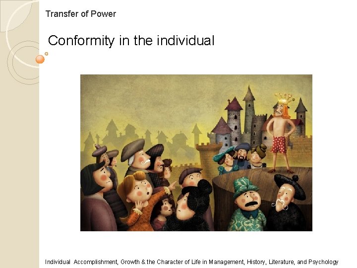 Transfer of Power Conformity in the individual Individual Accomplishment, Growth & the Character of