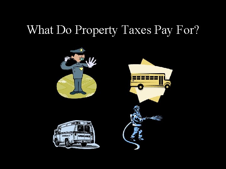 What Do Property Taxes Pay For? 