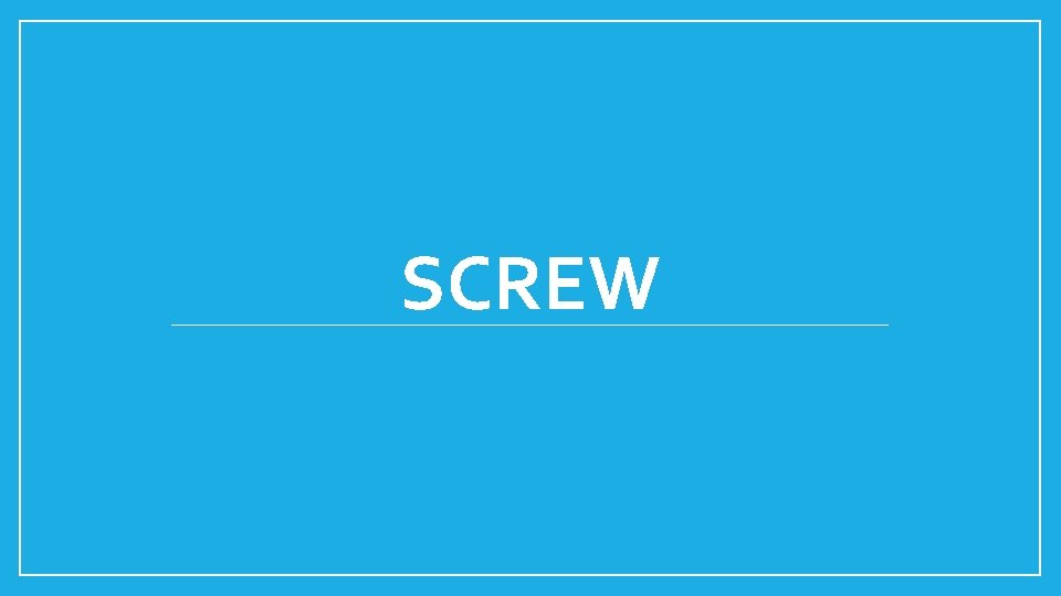 SCREW 