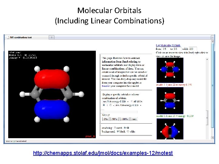 Molecular Orbitals (Including Linear Combinations) http: //chemapps. stolaf. edu/jmol/docs/examples-12/motest 
