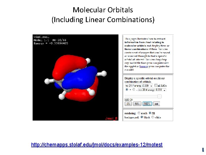 Molecular Orbitals (Including Linear Combinations) http: //chemapps. stolaf. edu/jmol/docs/examples-12/motest 