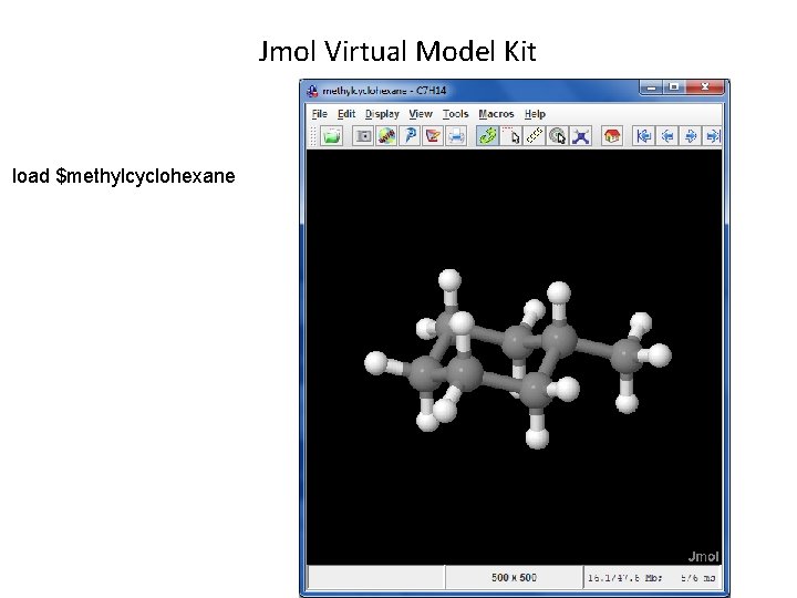 Jmol Virtual Model Kit load $methylcyclohexane 