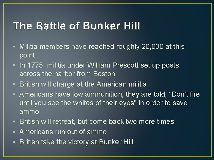The Battle of Bunker Hill • Militia members have reached roughly 20, 000 at The Battle of Bunker Hill • Militia members have reached roughly 20, 000 at