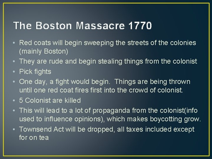 The Boston Massacre 1770 • Red coats will begin sweeping the streets of the The Boston Massacre 1770 • Red coats will begin sweeping the streets of the