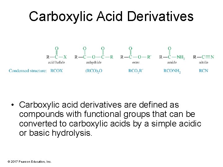 Carboxylic Acid Derivatives • Carboxylic acid derivatives are defined as compounds with functional groups
