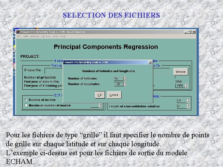 SELECTION DES FICHIERS Pour les fichiers de type “grille” il faut specifier le nombre