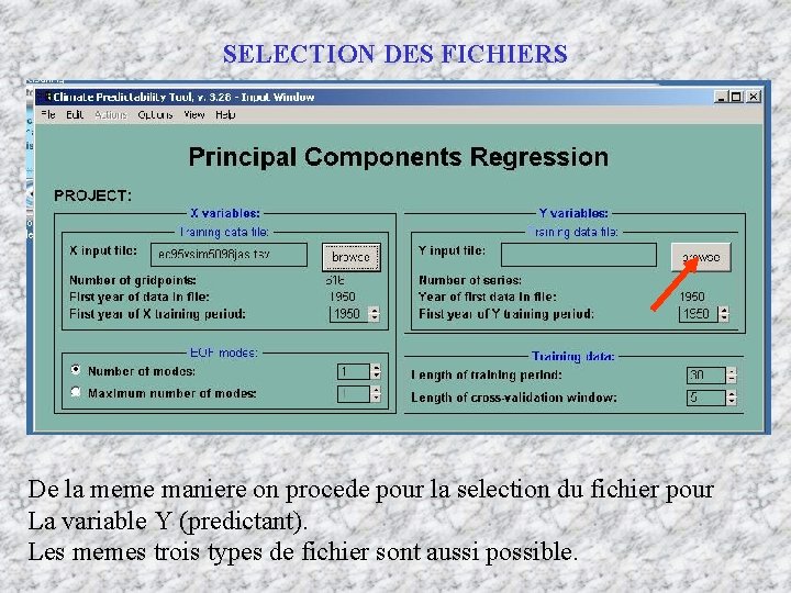 SELECTION DES FICHIERS De la meme maniere on procede pour la selection du fichier