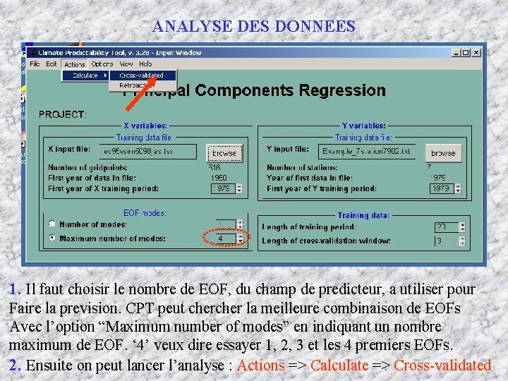 ANALYSE DES DONNEES 1. Il faut choisir le nombre de EOF, du champ de