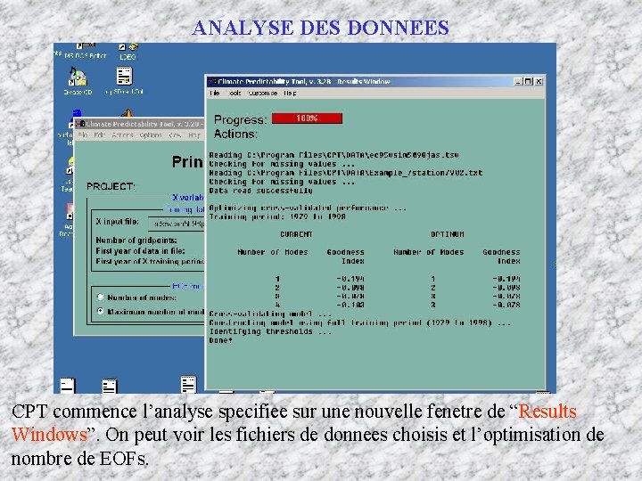 ANALYSE DES DONNEES CPT commence l’analyse specifiee sur une nouvelle fenetre de “Results Windows”.