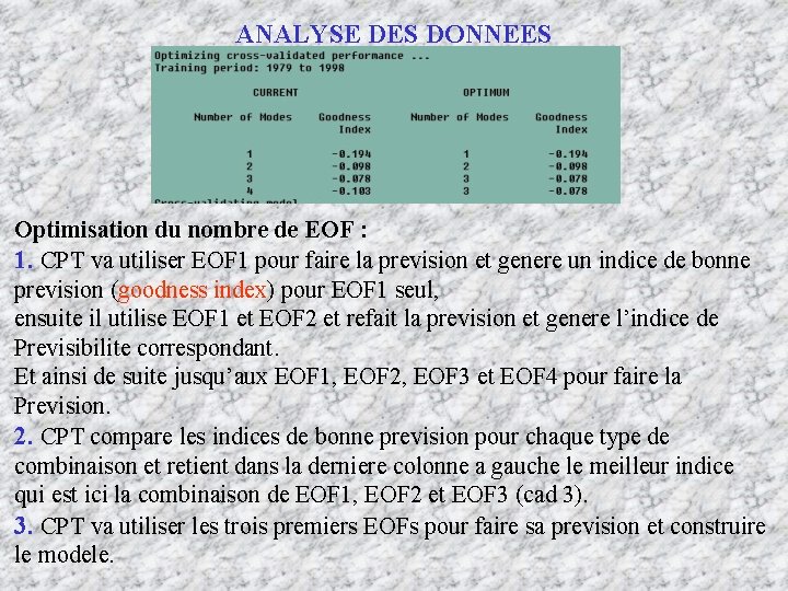 ANALYSE DES DONNEES Optimisation du nombre de EOF : 1. CPT va utiliser EOF