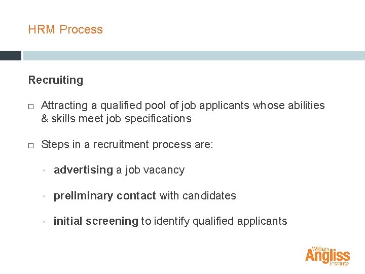 HRM Process Recruiting Attracting a qualified pool of job applicants whose abilities & skills